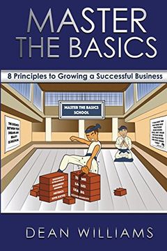 portada Master the Basics: 8 Key Principles to Growing a Successful Business