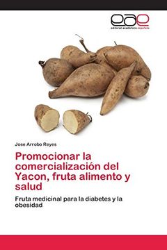 portada Promocionar la Comercialización del Yacon, Fruta Alimento y Salud