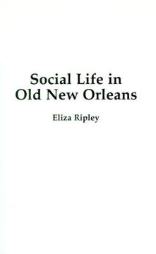 portada social life in old new orleans: being recollections of my girlhood (en Inglés)