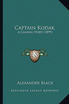 portada captain kodak: a camera story (1899) a camera story (1899) (in English)