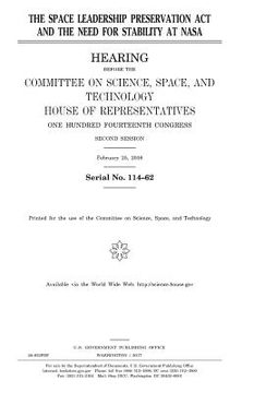 portada The Space Leadership Preservation Act and the need for stability at NASA (en Inglés)