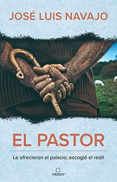portada El Pastor: Le Ofrecieron El Palacio; Escogió El Redil / The Shepherd: They Offer Ed Him the Palace, But He Chose the Stables (in Spanish)