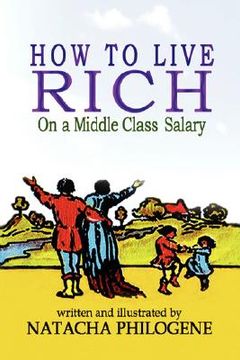 portada how to live rich on a middle class salary (en Inglés)