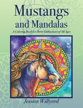 portada Mustangs and Mandalas: A Coloring Book for Horse Enthusiasts of All Ages