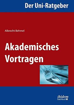 portada Der Uni-Ratgeber: Akademisches Vortragen. (en Alemán)
