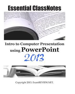 portada Essential ClassNotes Intro to Computer Presentation using PowerPoint 2013 (en Inglés)