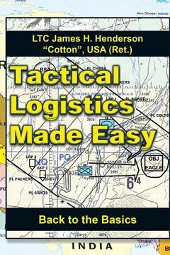 portada Tactical Logistics Made Easy: Back to the Basics (en Inglés)