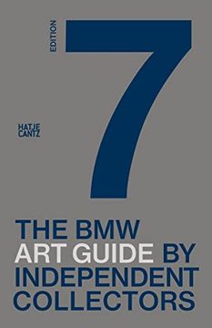 portada The Seventh bmw art Guide by Independent Collectors: 7th Edition (Bmw art Journey) (en Inglés)