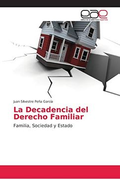 portada La Decadencia del Derecho Familiar: Familia, Sociedad y Estado