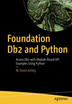 portada Foundation db2 and Python: Access db2 With Module-Based api Examples Using Python 