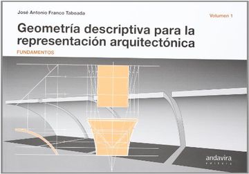 portada Geometría Descriptiva Para la Representación Arquitectónica (Vol 1)