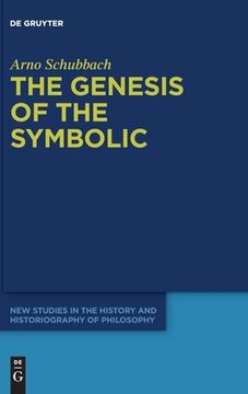 portada The Genesis of the Symbolic: On the Beginnings of Ernst Cassirer's Philosophy of Culture (in English)