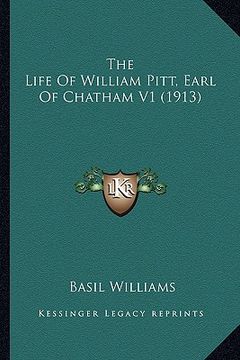 portada the life of william pitt, earl of chatham v1 (1913) the life of william pitt, earl of chatham v1 (1913) (en Inglés)