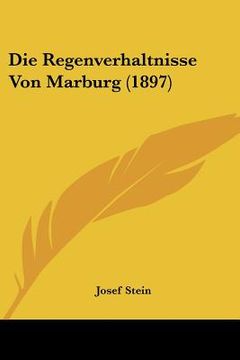 portada Die Regenverhaltnisse Von Marburg (1897) (en Alemán)