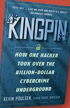 portada Kingpin: How one Hacker Took Over the Billion-Dollar Cybercrime Underground (in English)