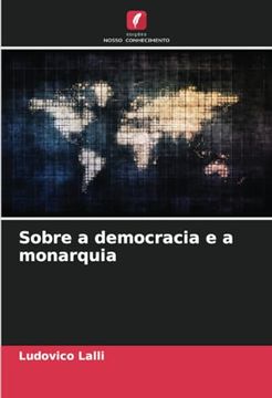 portada Sobre a Democracia e a Monarquia (en Portugués)