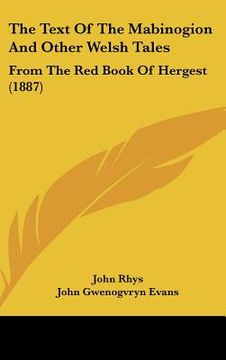 portada the text of the mabinogion and other welsh tales: from the red book of hergest (1887) (en Inglés)