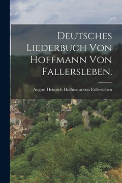 portada Deutsches Liederbuch von Hoffmann von Fallersleben. (en Alemán)