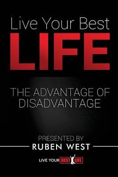 portada Live Your BEST Life: The Advantage of Disadvantage (en Inglés)