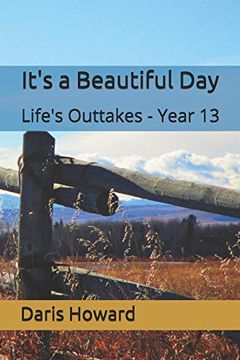 portada It's a Beautiful Day: Life's Outtakes - Year 13 (en Inglés)