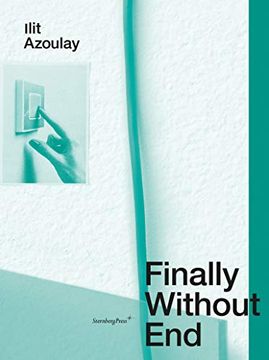 portada Ilit Azoulay - Finally Without end (Sternberg Press) (en Inglés)