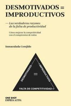 portada Desmotivados = Improductivos: Las Verdaderas Razones de la Falta de Productividad (in Spanish)