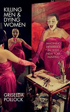 portada Killing men & Dying Women: Imagining Difference in 1950S new York Painting (en Inglés)