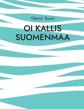 portada Oi kallis Suomenmaa (en Finlandés)