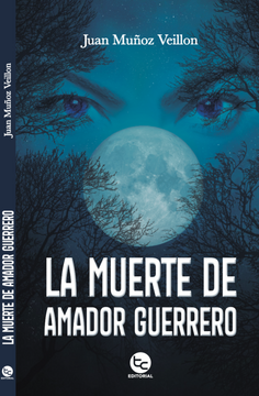 portada La Muerte de Amador Guerrero. Novela de Juan Muñoz Veillon