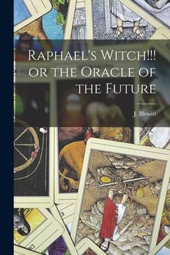 portada Raphael's Witch!!! or the Oracle of the Future (en Inglés)