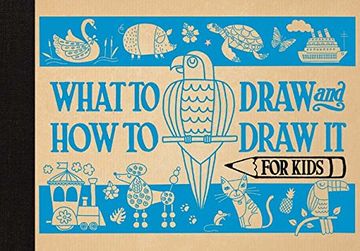 portada What to Draw and How to Draw It for Kids