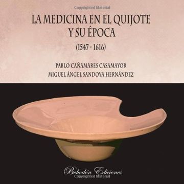 portada La Medicina En El Quijote Y Su Época -  2ª Edición