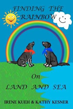portada finding the rainbow on land and sea (in English)