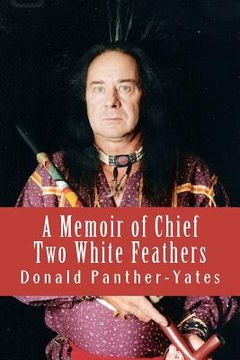 portada a memoir of chief two white feathers (en Inglés)