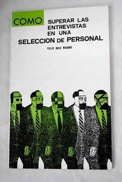 portada Como Superar las Entrevistas en una Seleccion de Personal (in Spanish)