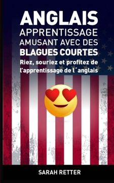 portada Anglais: Apprentissage Amusant avec des Blagues Courtes-: Riez, souriez et profitez de l’apprentissage de l´anglais. (French Edition)