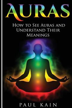 portada Auras: How to See Auras and Understand their Meanings (in English)