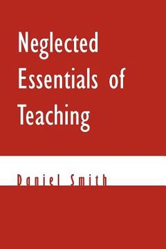 portada neglected essentials of teaching