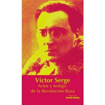 portada Victor Serge, actor y testigo de la Revolucion rusa