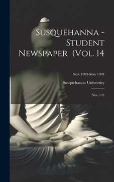 portada Susquehanna - Student Newspaper (Vol. 14; Nos. 1-9); Sept 1903-May 1904 (en Inglés)
