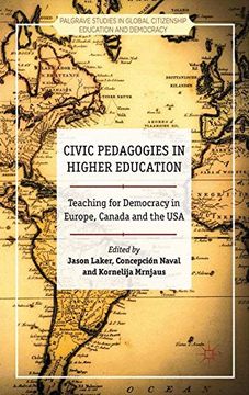 portada Civic Pedagogies in Higher Education: Teaching for Democracy in Europe, Canada and the usa (Palgrave Studies in Global Citizenship Education and Democracy) (en Inglés)