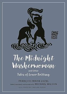 portada The Midnight Washerwoman and Other Tales of Lower Brittany (Oddly Modern Fairy Tales, 28) (en Inglés)