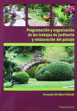 portada Programación Y Organización De Los Trabajos De Jardinería. Certificados de Profesionalidad. Jardinería y Restauración del Paisaje (in Spanish)