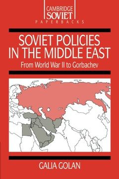 portada Soviet Policies in the Middle East: From World war two to Gorbachev (Cambridge Russian Paperbacks) (en Inglés)