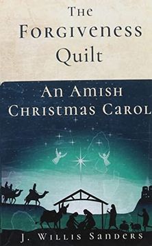 portada The Forgiveness Quilt: An Amish Christmas Carol (en Inglés)