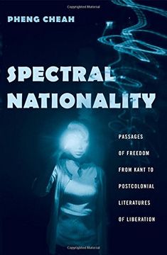 portada Spectral Nationality: Passages of Freedom From Kant to Postcolonial Literatures of Liberation (en Inglés)