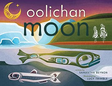 portada Oolichan Moon (Sisters Learn Foods of the Elders) (en Inglés)
