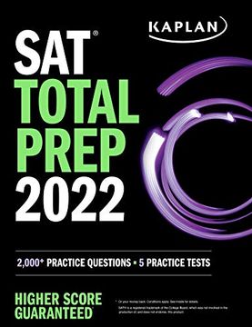portada Sat Total Prep 2022: 2,000+ Practice Questions + 5 Practice Tests (Kaplan Test Prep) (en Inglés)