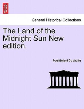 portada the land of the midnight sun new edition. (en Inglés)