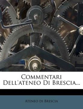 portada Commentari Dell'ateneo Di Brescia... (in Italian)